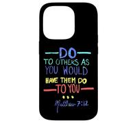 Matthew 7 12 Do Unto Others The Golden Rule Case for iPhone 14 Pro