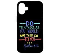 Matthew 7 12 Do Unto Others The Golden Rule Case for iPhone 16 Plus