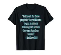 Matthew 7:15 Watch Out for False Prophets T-Shirt