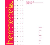 Matthew 8-20: A Commentary on the Gospel of Matthew (Hermeneia)