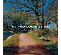 Matthew Arnold A guide to walking the Two Counties Way: from Taunton to Starcross Matthew Arnold Multicolor