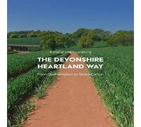 Matthew Arnold A trail guide to walking the Devonshire Heartland Way: from Matthew Arnold Multicolor