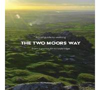 Matthew Arnold A trail guide to walking the Two Moors Way: from Lynmouth to Matthew Arnold Multicolor