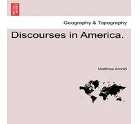 Matthew Arnold Discourses in America. Paperback Book Matthew Arnold Multicolor