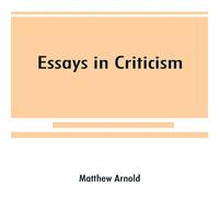 Matthew Arnold Essays in criticism Paperback Book Matthew Arnold Multicolor