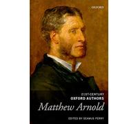 Matthew Arnold: Selected Writings (21st-Century Oxford Authors)