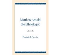 Matthew Arnold the Ethnologist