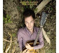 Matthew Barber : True Believer VINYL 12" Album (2020) NEW Amazing Value