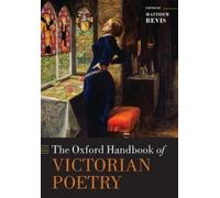 Matthew Bevis The Oxford Handbook of Victorian Poetry (Paperback)