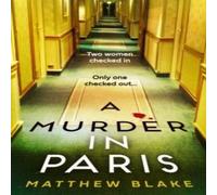 Matthew Blake A Murder in Paris Hardback Book Matthew Blake Multicolor