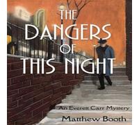 Matthew Booth The Dangers of This Night: An Everett Carr Mystery Paperback Book Matthew Booth Multicolor