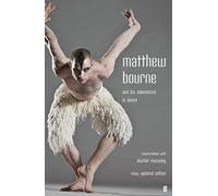 Matthew Bourne and His Adventures in Dance: Conversations with Alastair Macaulay (Main)