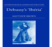 Matthew Brown Debussy's Iberia Hardcover Book Matthew Brown Multicolor