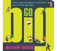 Matthew Burton Go Big : The Secondary School Survival Guide Paperback Book Matthew Burton Multicolor