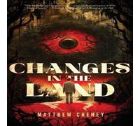 Matthew Cheney Changes in the Land Paperback Book Matthew Cheney Multicolor