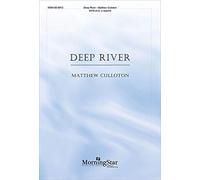 Matthew Culloton-Deep River-SATB divisi, a cappella