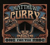 MATTHEW CURRY - ONE FOR THE RIDE - Compact Disc - 41 - F99z