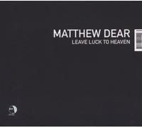 Matthew Dear - Leave Luck To Heaven