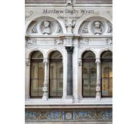 Matthew Digby Wyatt (Victorian Architects)