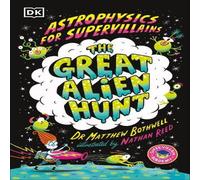 Matthew Dr. Bothwell Astrophysics for Supervillains 2 The Great Alien Hunt Paperback Book Matthew Dr. Bothwell Multicolor