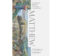 Matthew: Evangelical Biblical Theology Commentary (Ebtc)