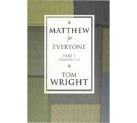 Matthew for Everyone - Part 1 Chapters 1-15: Pt. 1 (New Testament for Everyone) by Tom Wright (22-Mar-2002) Paperback