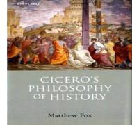 Matthew Fox Cicero's Philosophy of History Hardcover Book Matthew Fox Multicolor