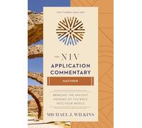 Matthew: From Biblical Text to Contemporary Life (The NIV Application Commentary)