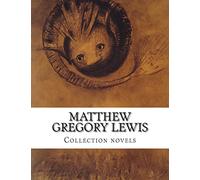 Matthew Gregory Lewis, Collection novels