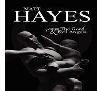 Matthew Hayes The Good & Evil Angels Paperback Book Matthew Hayes Multicolor