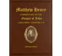Matthew Henry Commentary on the Gospel of John: Large Print / Chapters 1-10