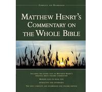 Matthew Henry's Commentary on the Whole Bible: Complete