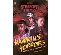 Matthew J. Gilbert Stranger Things: Hawkins Horrors : A Collection of Terrifying Matthew J. Gilbert Multicolor