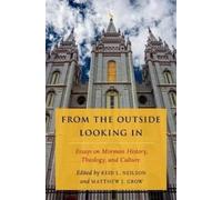 Grow, Matthew J From The Outside Looking In: Essays On Mormon History, Book NEW