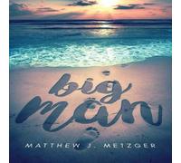 Matthew J Metzger Big Man Paperback Book Matthew J Metzger Multicolor