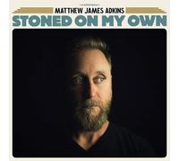 Matthew James Adkins – Stoned On My Own