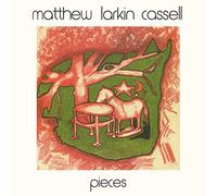 Matthew Larkin Cassell - Pieces [VINYL]