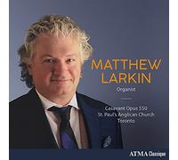 MATTHEW LARKIN - Matthew Larkin Plays Casavant Opus 550 At St. Paul's Anglica