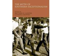 Matthew Lassiter The Myth of Southern Exceptionalism (Paperback)