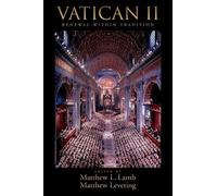 Vatican II: Renewal Within Tradition - Paperback NEW Lamb, Matthew L 1 May 2008