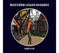 Matthew Logan Vasquez - Light'n Up [VINYL]
