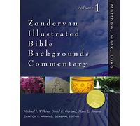 Matthew, Mark, Luke: Volume One: 1 (Zondervan Illustrated Bible Backgrounds Commentary)