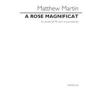 Matthew Martin: A Rose Magnificat. Sheet Music for SATB
