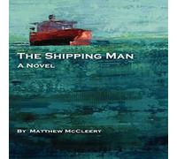 Matthew McCleery The Shipping Man Paperback Book Matthew McCleery Multicolor