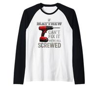 Matthew Name If Cant Fix It Personal Man Husband Handy Manly Raglan Baseball Tee