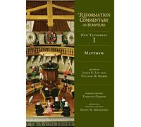 Matthew: New Testament Volume 1 (Reformation Commentary on Scripture)