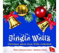 Matthew Owens : Jingle Wells: Christmas Music from Wells Cathedral CD (2012)