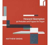 Matthew Owens (organ) - Howard Skempton: 50 Preludes and Fugues for Organ