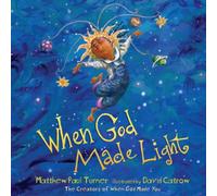 Matthew Paul Turner When God Made Light Hardcover Book Matthew Paul Turner Multicolor
