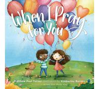 Matthew Paul Turner When I Pray for You Hardback Book Matthew Paul Turner Multicolor